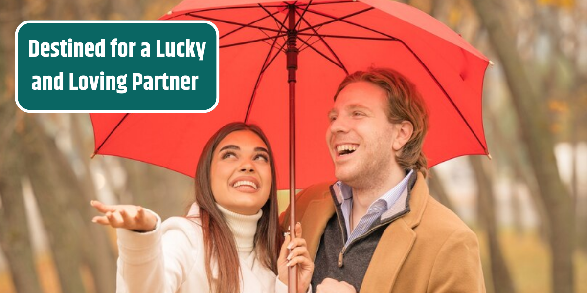 Destined for a Lucky and Loving Partner