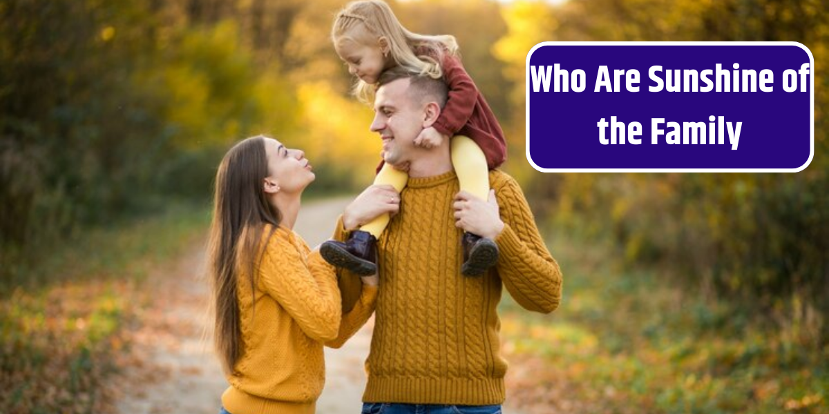 Who Are Sunshine of the Family