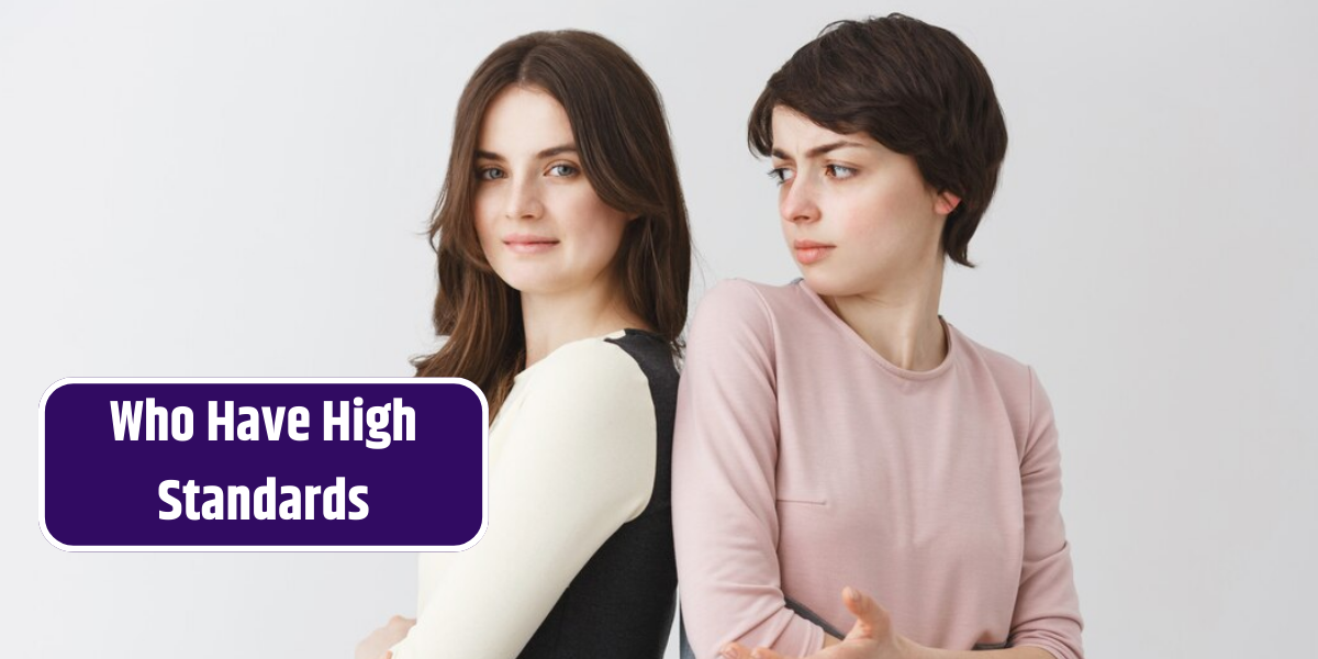 Who Have High Standards