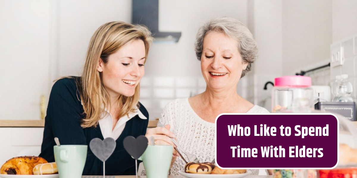 _Who Like to Spend Time With Elders