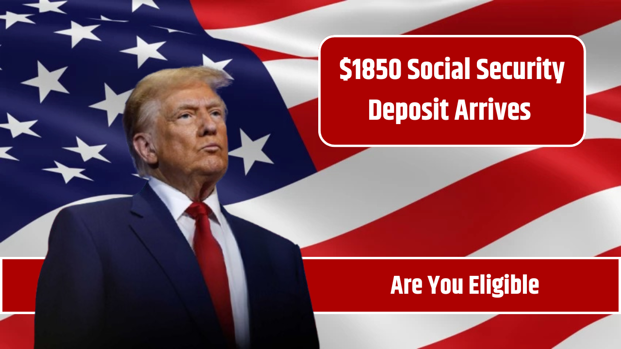 $1850 Social Security Deposit Arrives