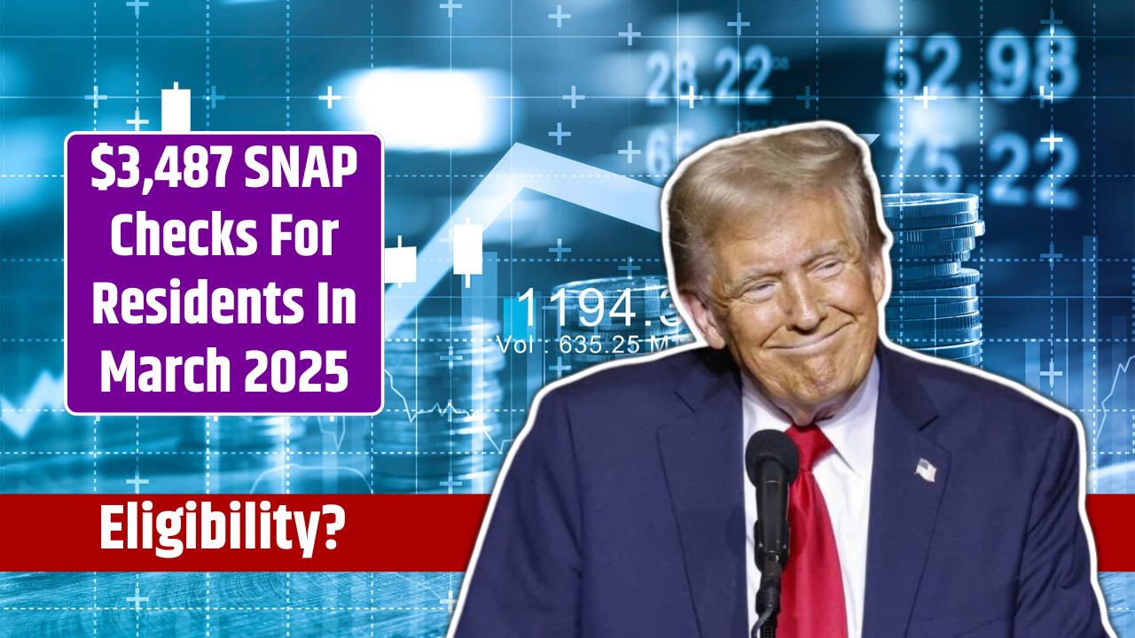 $3,487 SNAP Checks For Residents In March 2025
