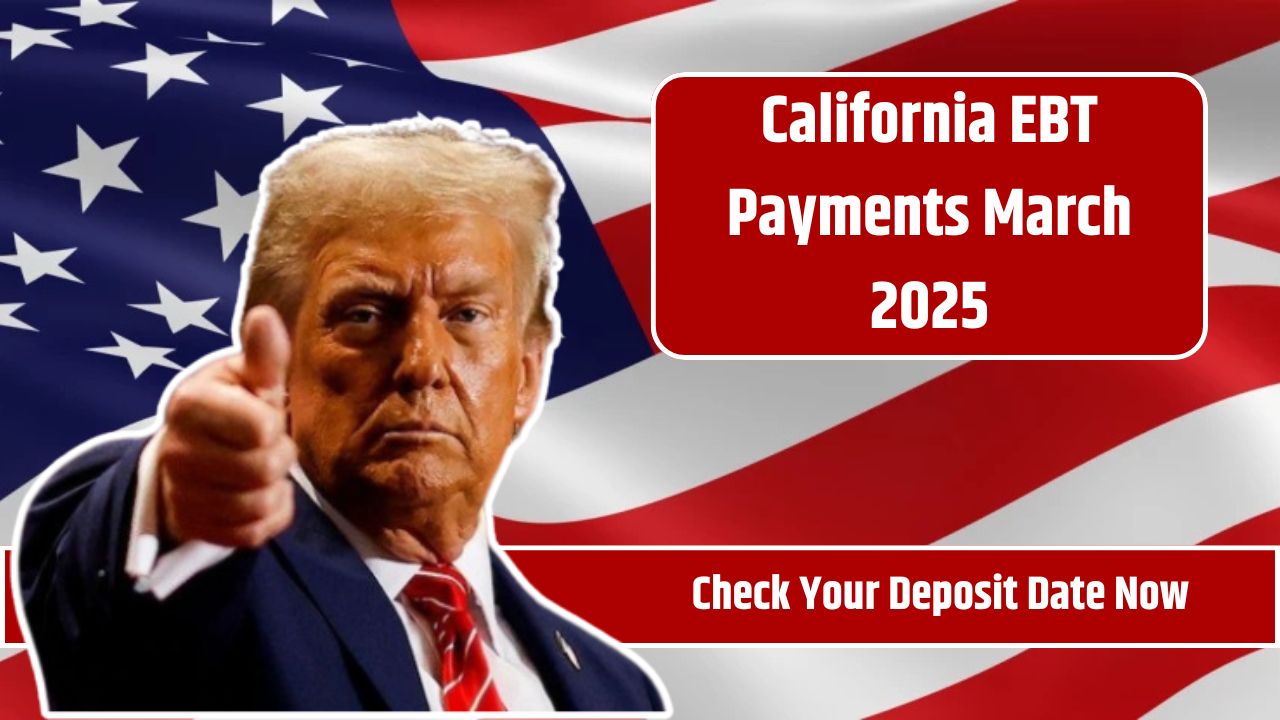 California EBT Payments March 2025