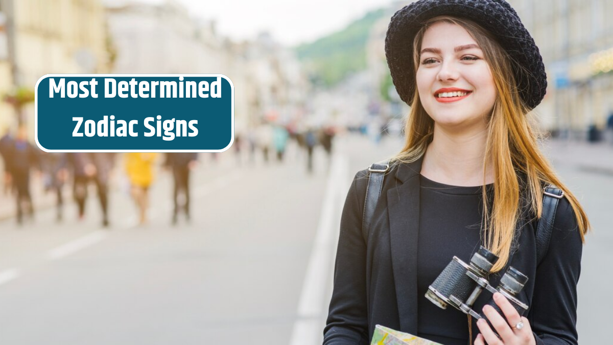 Most Determined Zodiac Signs