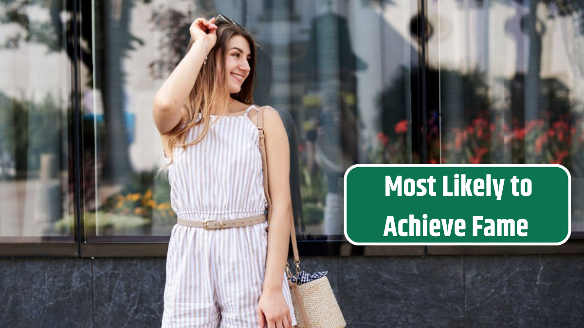 Most Likely to Achieve Fame