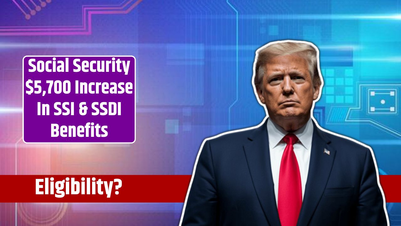 Social Security $5,700 Increase In SSI & SSDI Benefits