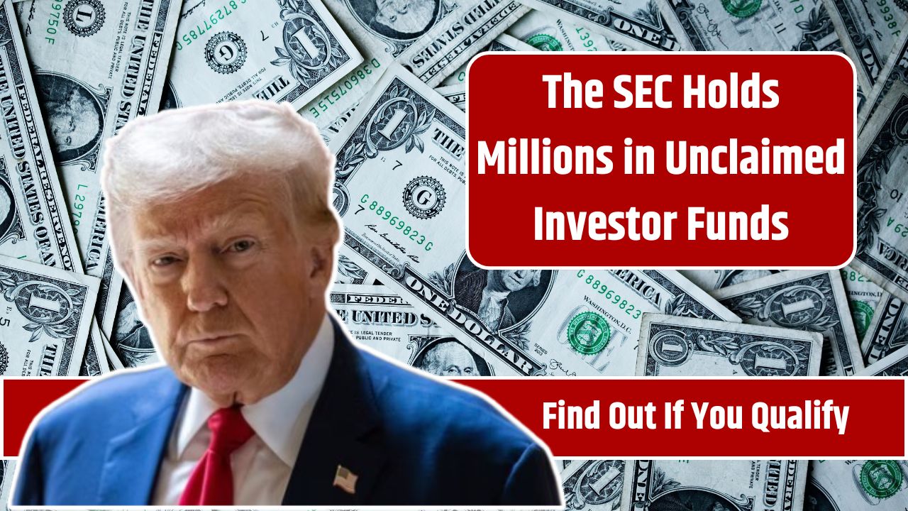 The SEC Holds Millions in Unclaimed Investor Funds