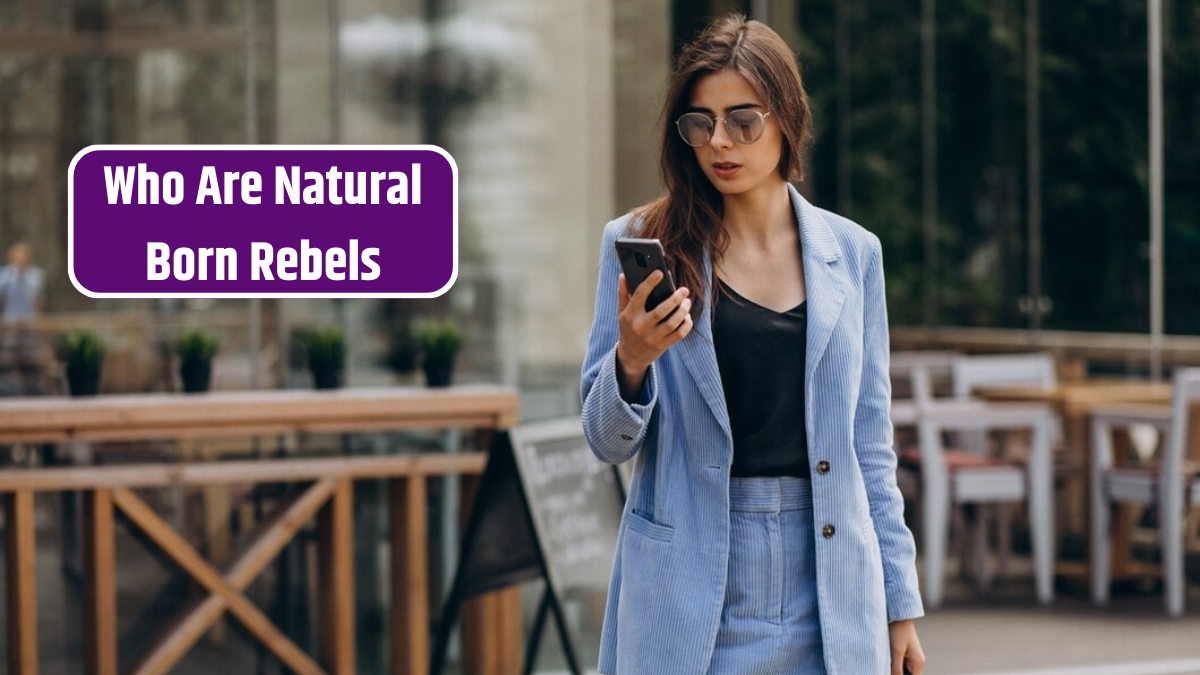 Who Are Natural Born Rebels