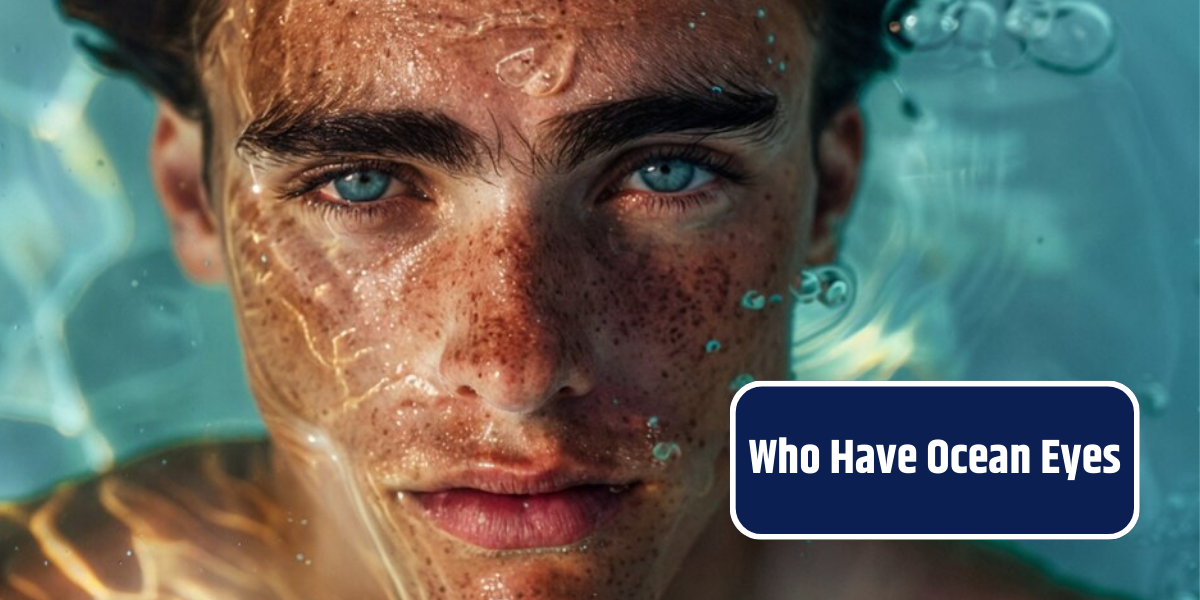 Who Have Ocean Eyes