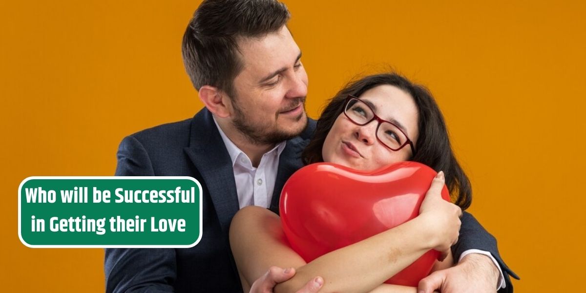 Who will be Successful in Getting their Love