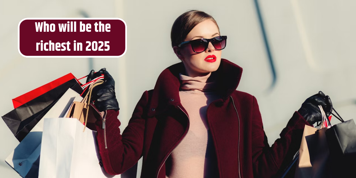 Who will be the richest in 2025
