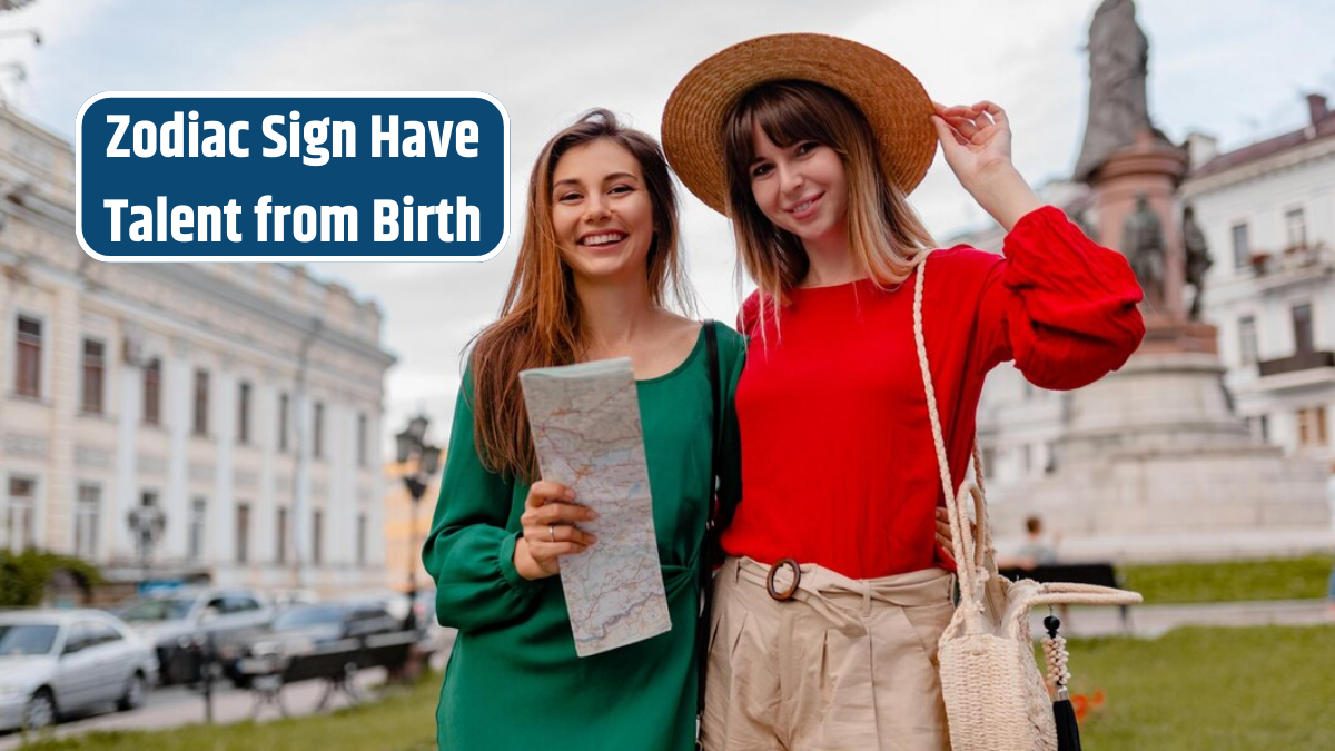 Zodiac Sign Have Talent from Birth