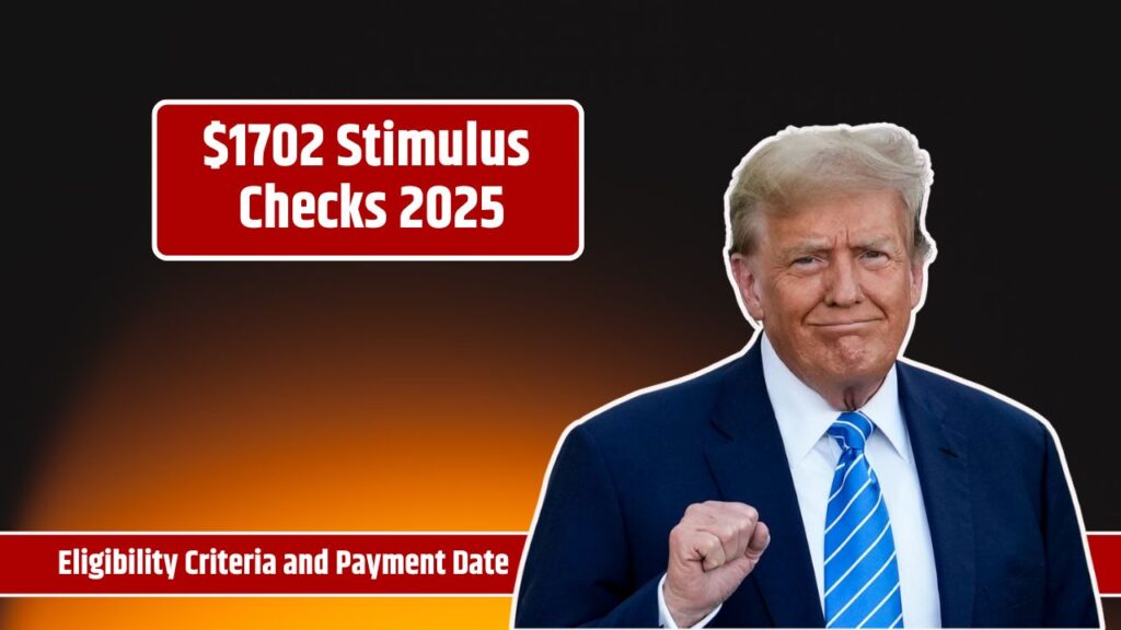 $1702 Stimulus Checks 2025