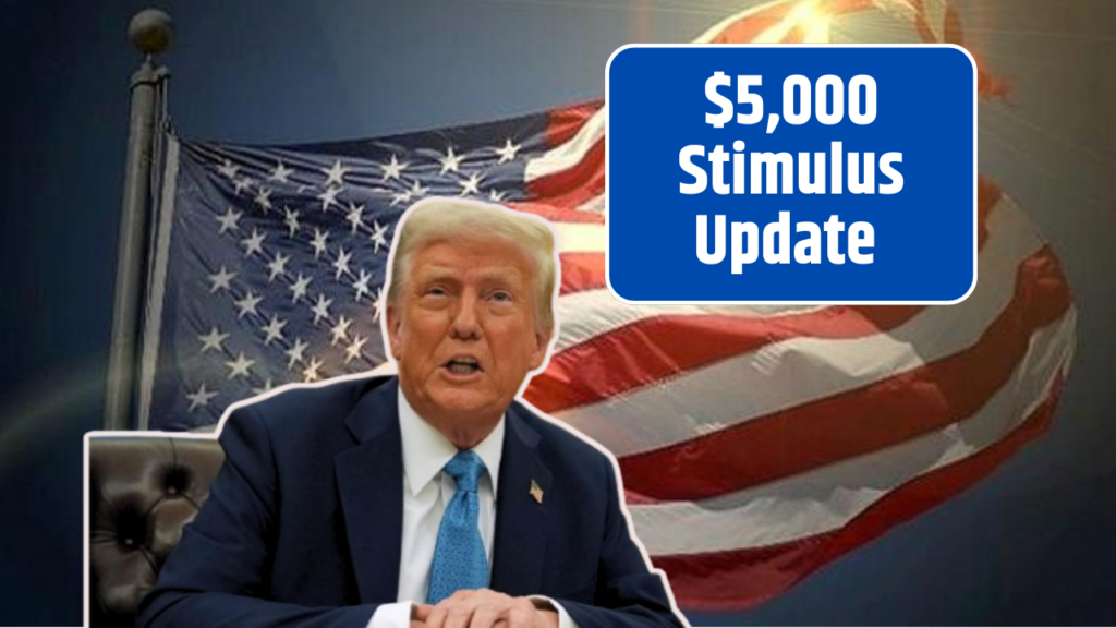 $5,000 Stimulus Update 2025