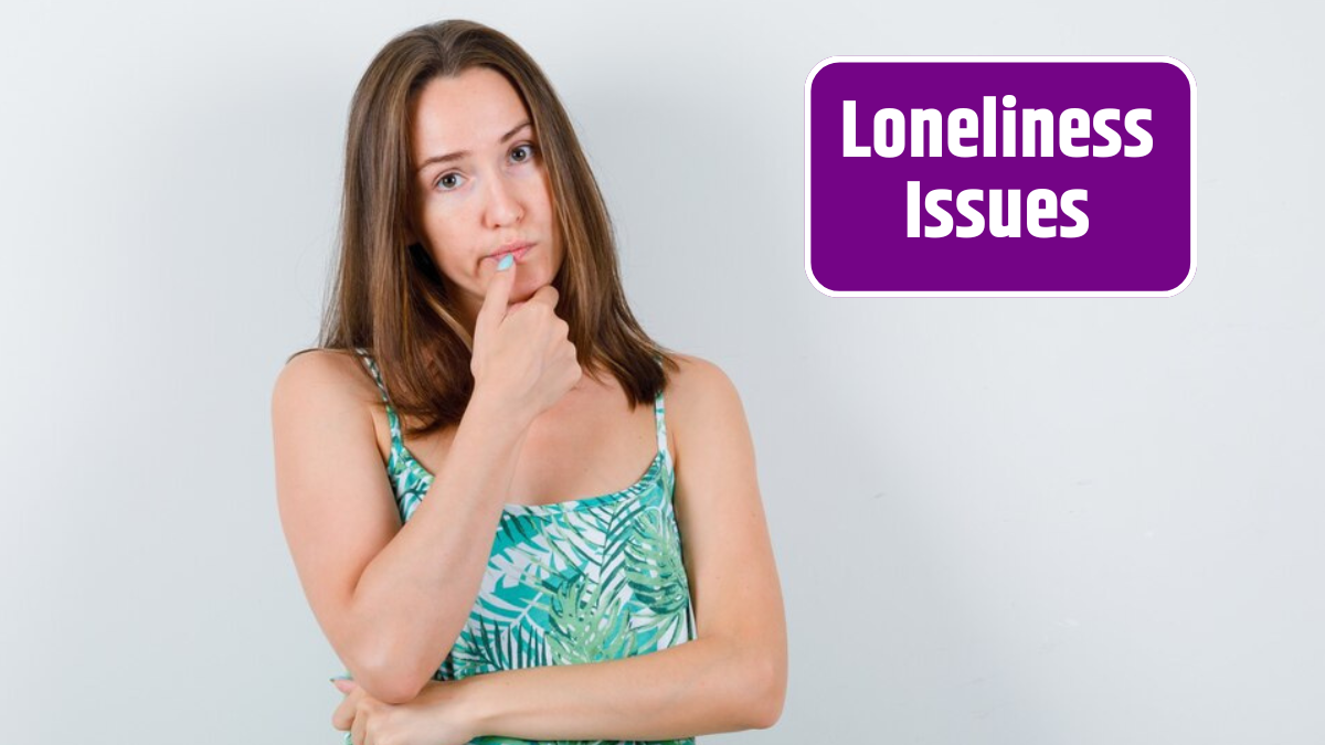 Loneliness Issues